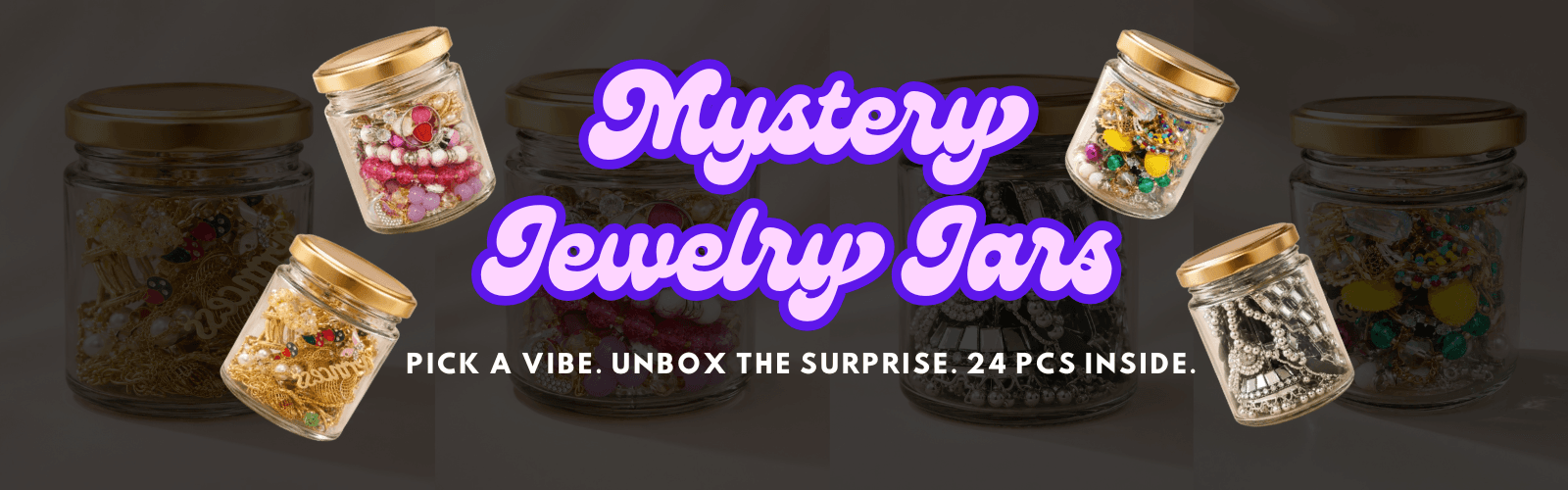 Mystery Jewelry Jars - pick a vibe, unbox the surprise